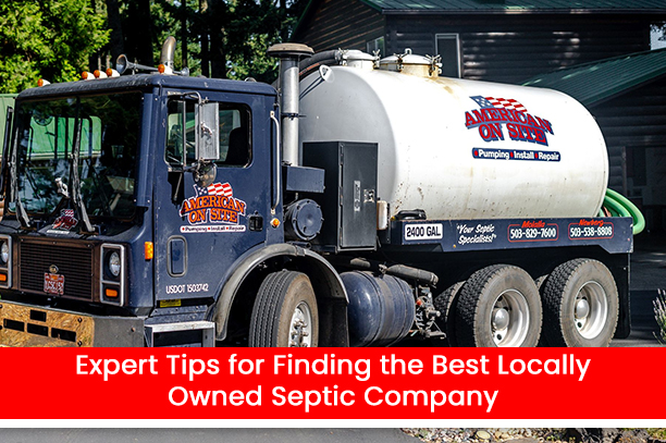 Expert Tips for Finding the Best Locally Owned Septic Company