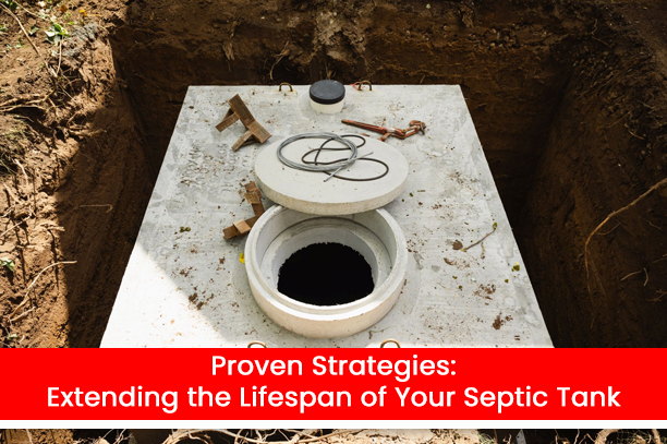 Proven Strategies: Extending the Lifespan of Your Septic Tank
