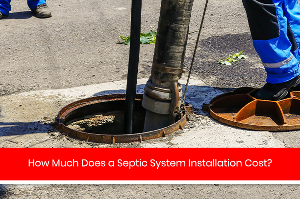 How Much Does a Septic System Installation Cost?